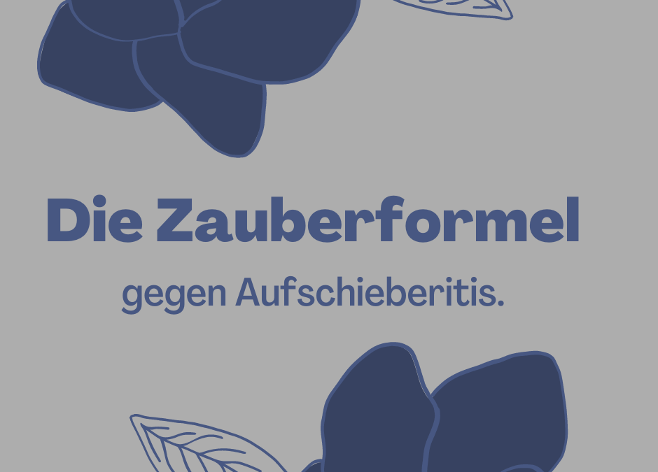 gegen Aufschieberitis